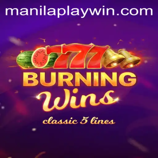 Exploring the Excitement of BurningWins on ManilaPlay