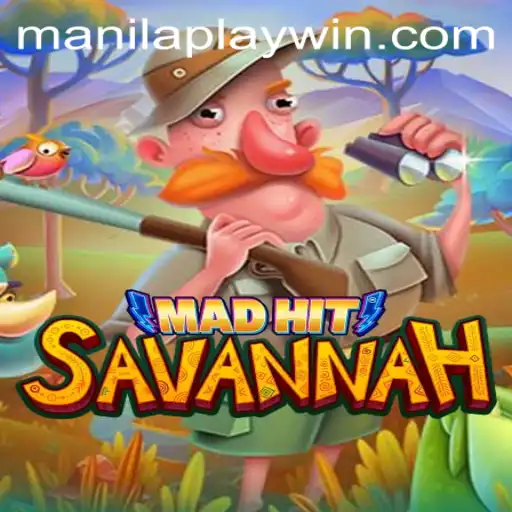 Discover the Exciting World of MadHitSavannah: Where ManilaPlay Enthusiasts Unite